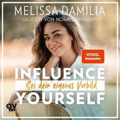 Influence yourself! - Melissa Damilia, Audio, 9783748403012