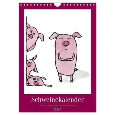 Schweinekalender - Alles was du über Schweine wissen wolltest! (Wandkalender 2027 DIN A4 hoch), CALVENDO Monatskalender