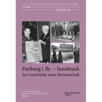 Zeit - Raum - Innsbruck 17, Taschenbuch von , Universitätsverlag Wagner, 978-3-7030-6602-3