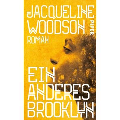 Ein anderes Brooklyn, Gebundene Ausgabe von Jacqueline Woodson, Piper