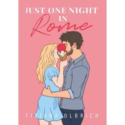 Just one night in Rome, Taschenbuch von Tiziana Olbrich, Tolino media, 978-3-7579-4349-3