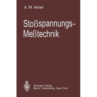 Stoßspannungs-Meßtechnik, Taschenbuch von A.M. Asner, Springer Berlin, 978-3-642-95246-3