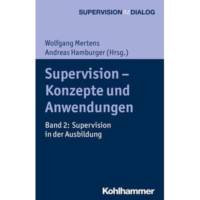 Supervision - Konzepte und Anwendungen, Taschenbuch von , Kohlhammer, 978-3-17-029342-7