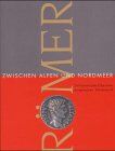 Ludwig Wamser - Die Römer zwischen Alpen und Nordmeer - Preis vom 10.10.2026 11:48:34 h