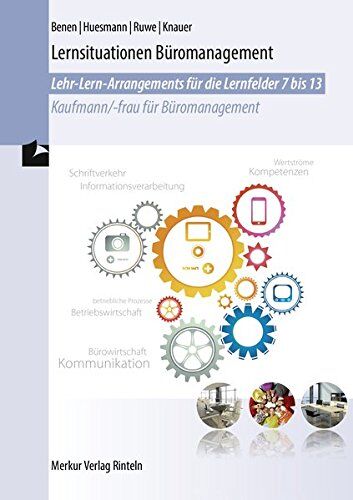 Sabine Knauer - Lernsituationen Büromanagement: Lehr-Lern-Arrangements Lernfelder 7-13 - Preis vom 07.10.2026 11:45:10 h