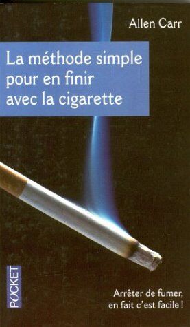 Allen Carr - La méthode simple pour en finir avec la cigarette : arrêter de fumer, en fait c'est facile ! - Preis vom 09.10.2026 07:28:09 h
