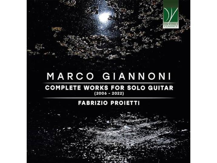 Marco Giannoni: Complete Works For Solo Guitar (2006 -)