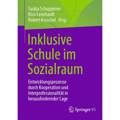 Inklusive Schule im Sozialraum, Taschenbuch von , Springer Fachmedien Wiesbaden GmbH, 978-3-658-42157-1
