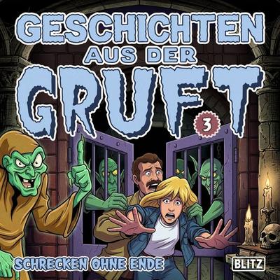 Geschichten aus der Gruft - Folge 3: Schrecken ohne Ende - Al Feldstein, Audio, 9783689848736