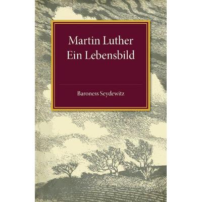 Martin Luther, Taschenbuch von Baroness Seydewitz, Cambridge Academic, 978-1-107-49460-2