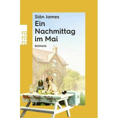 Ein Nachmittag im Mai, Taschenbuch von Siân James, Rowohlt Taschenbuch