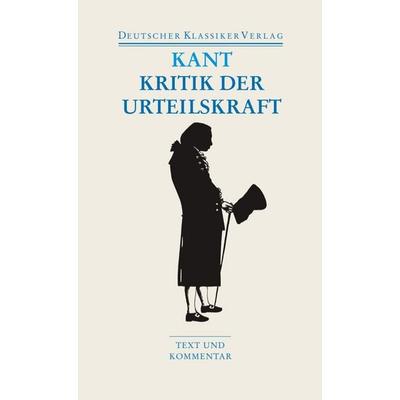 Kritik der Urteilskraft / Schriften zur Ästhetik und Naturphilosophie, Taschenbuch von Immanuel Kant, Deutscher Klassiker Verlag, 978-3-618-68037-6