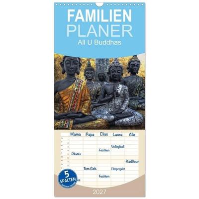 Familienplaner 2027 - All U Buddhas mit 5 Spalten (Wandkalender, 21 x 45 cm) CALVENDO
