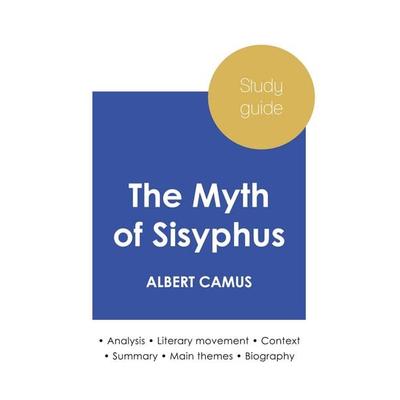 Study guide The Myth of Sisyphus by Albert Camus (in-depth literary analysis and complete summary), Taschenbuch von Albert Camus, Paideia Education,