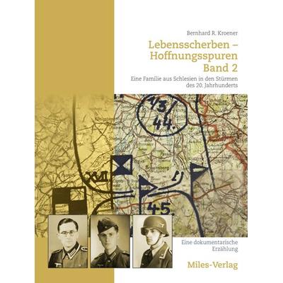 Lebensscherben - Hoffnungsspuren. Eine Familie aus Schlesien in den Stürmen des 20. Jahrhundert, Gebundene Ausgabe von Bernhard R. Kroener,