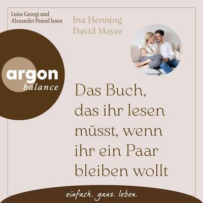 Das Buch, das ihr lesen müsst, wenn ihr ein Paar bleiben wollt - Ina Henning,David Mayer, Audio, 9783732490851