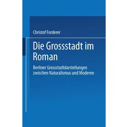 Die Grossstadt im Roman, Fachbücher von Christof Forderer