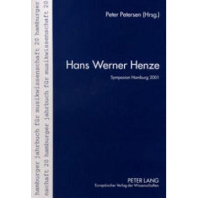 Hans Werner Henze, Taschenbuch von , Peter Lang GmbH, Internationaler Verlag der Wissenschaften, 978-3-631-51114-5
