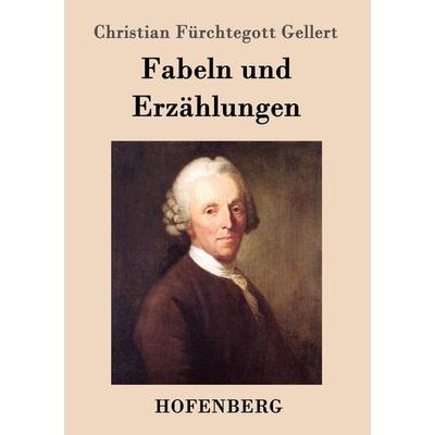 Fabeln und Erzählungen, Taschenbuch von Christian Fürchtegott Gellert, Hofenberg, 978-3-8430-3483-8