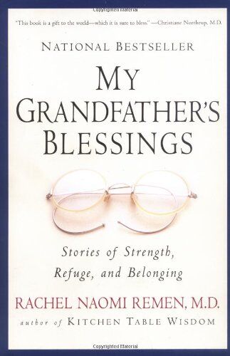 Remen, Rachel Naomi - My Grandfather's Blessings: Stories of Strength, Refuge, and Belonging - Preis vom 18.10.2026 15:28:09 h