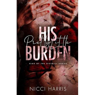 His Pretty Little Burden, Taschenbuch von Nicci Harris, Nicci Harris, 978-1-922492-14-2