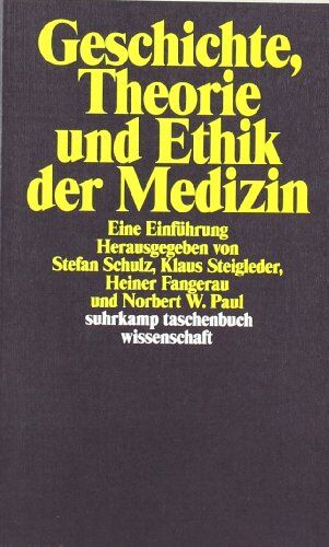 Stefan Schulz - Geschichte, Theorie und Ethik der Medizin. Eine Einführung - Preis vom 19.10.2026 19:33:35 h