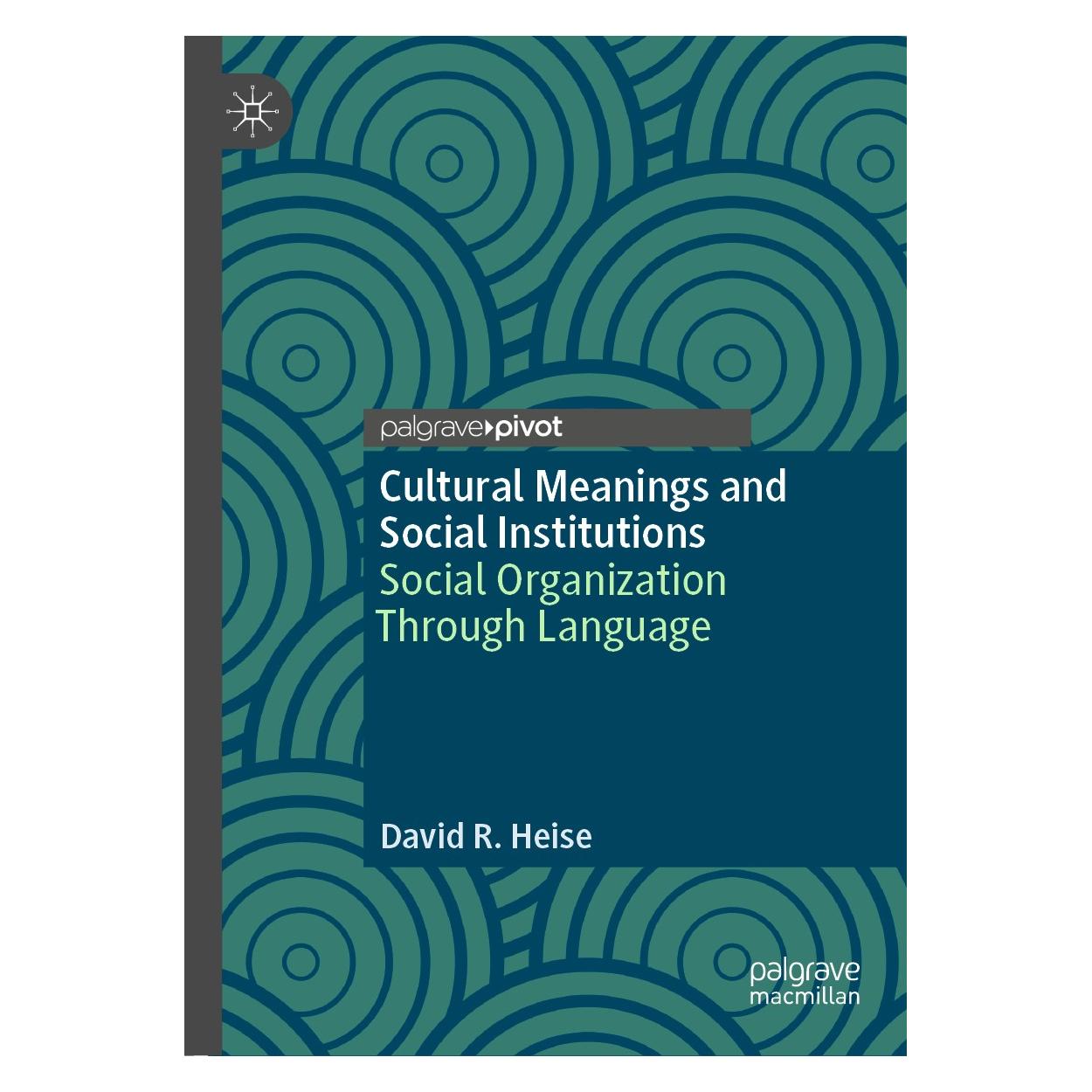 Springer Cultural Meanings and Social Institutions (Englisch, Hardcover, David R Heise, David R. Heise) (9783030037383)