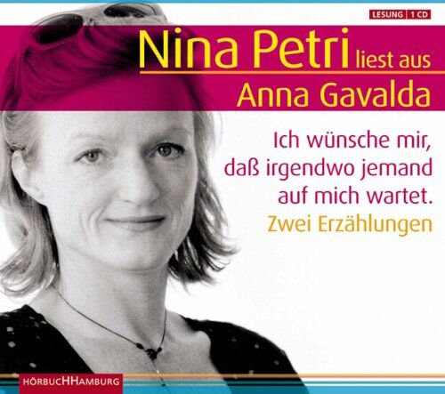 Anna Gavalda - Ich wünsche mir, daß irgendwo jemand auf mich wartet. Sonderausgabe. CD: Zwei Erzählungen - Preis vom 04.10.2026 03:51:26 h