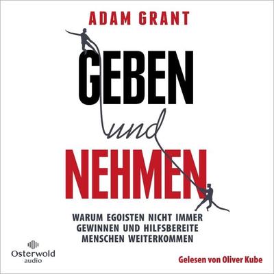 Geben und Nehmen - Adam Grant, Audio, 9783844939583