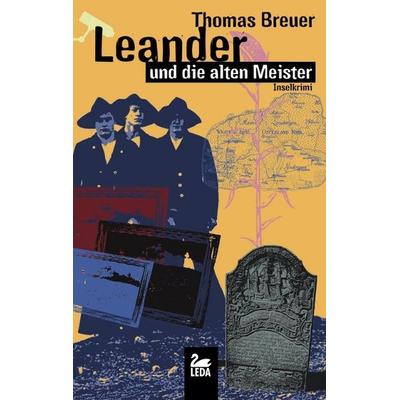 Leander und die alten Meister, Paperback von Thomas Breuer, Leda-Verlag