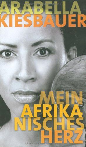 Arabella Kiesbauer - Mein afrikanisches Herz - Preis vom 11.10.2026 03:10:56 h