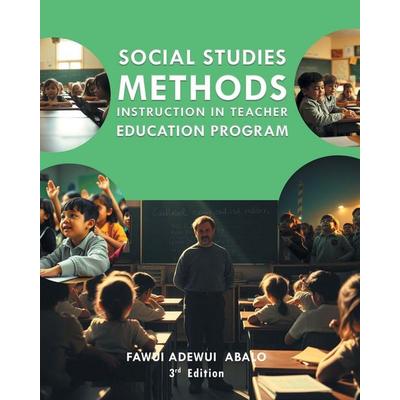 Social Studies Methods Instruction in Teacher Education Program, Taschenbuch von Fawui Adewui Abalo, Expresso Publishing