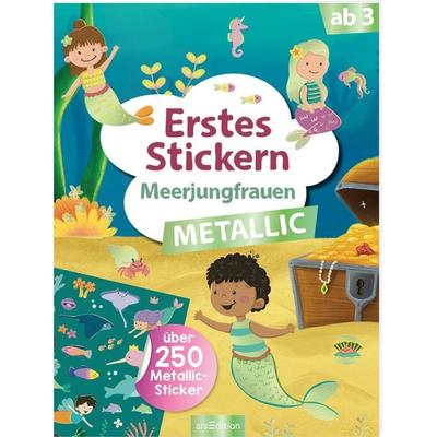 Erstes Stickern Metallic – Meerjungfrauen, Taschenbuch von , arsedition, 978-3-8458-5836-4