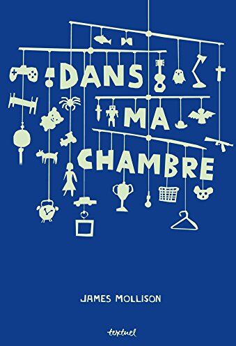 James Mollison - Dans ma chambre - Preis vom 11.10.2026 03:10:56 h