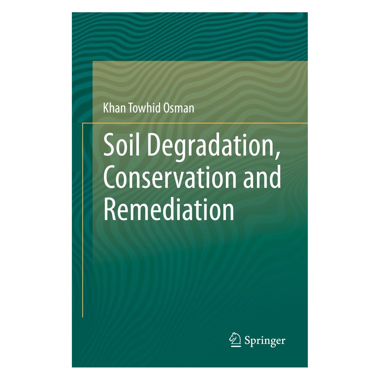 Springer Soil Degradation, Conservation and Remediation (Englisch, Hardcover, Khan Towhid Osman) (9789400775893)