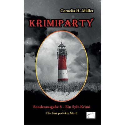 Krimiparty Sonderausgabe 8, Taschenbuch von Cornelia H.-Müller, Edition Paashaas Verlag EPV, 978-3-945725-84-9