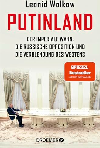 Leonid Wolkow - Putinland: Der imperiale Wahn, die russische Opposition und die Verblendung des Westens Der SPIEGEL-Bestseller jetzt im Taschenbuch – umfassend aktualisiert und erweitert - Preis vom 11.10.2026 15:43:13 h