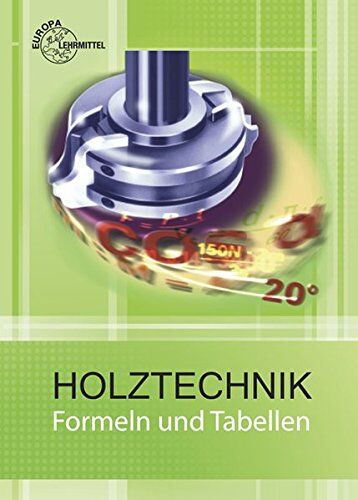 Katrina Bounin - Formeln und Tabellen: Holztechnik - Mathematik - Preis vom 14.10.2026 23:07:16 h