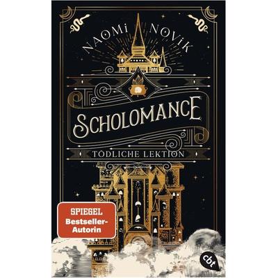 Scholomance – Tödliche Lektion, Taschenbuch von Naomi Novik, Cbt