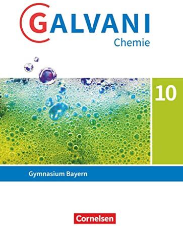 Britta Frese - Galvani - Chemie für Gymnasien - Ausgabe B - Für naturwissenschaftlich-technologische Gymnasien in Bayern - Neubearbeitung - 10. Jahrgangsstufe: Schulbuch - Preis vom 17.10.2026 19:25:27 h