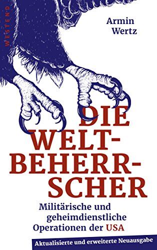 Armin Wertz - Die Weltbeherrscher: Militärische und geheimdienstliche Operationen der USA im Ausland - Preis vom 09.10.2026 07:28:09 h