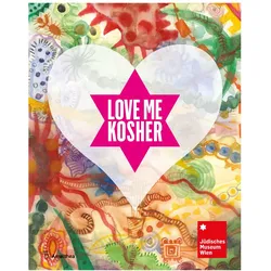 Love Me Kosher, Fachbücher von Danielle Spera, Daniela Pscheiden, Julia Windegger