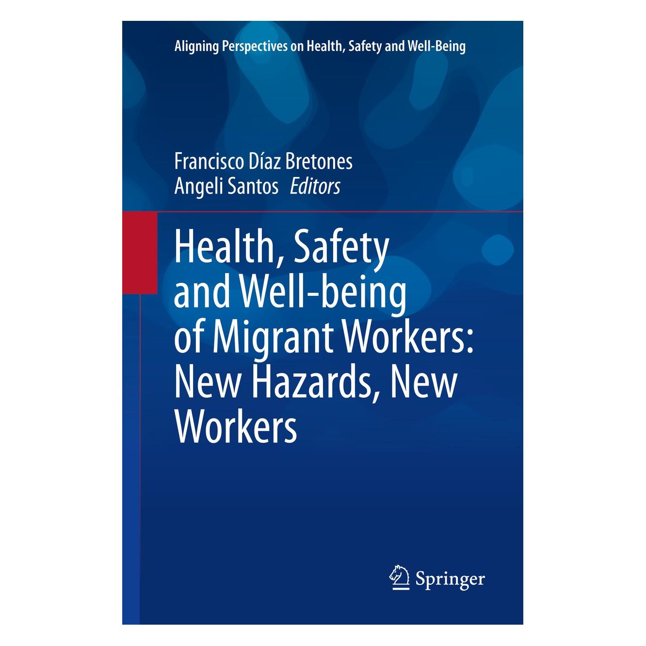 Springer Health, Safety and Well-being of Migran (Englisch, Hardcover, Angeli Santos, Francisco Díaz Bretones) (9783030526313)