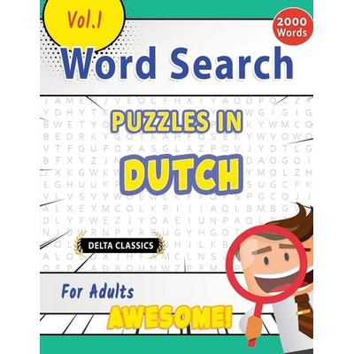 Word Search Puzzles in Dutch For Adults - Awesome! Vol.1 - Delta Classics, Taschenbuch von Best Activity Books, Linguas Classics
