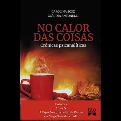 Crônicas Antes e O Papai Noel, o coelho da Páscoa e a Mega-Sena da Virada - Carolina Scoz,Cláudia Antonelli, Audio, 9788521219613