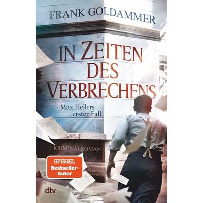 In Zeiten des Verbrechens, Taschenbuch von Frank Goldammer, dtv, 978-3-423-26364-1