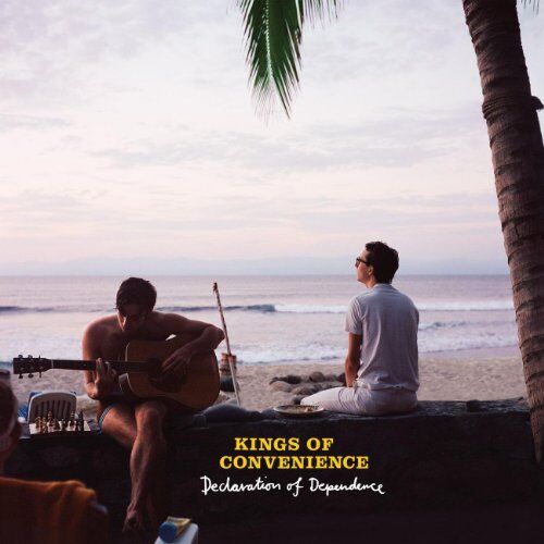 Kings of Convenience - Declaration of Dependence - Preis vom 09.10.2026 07:28:09 h