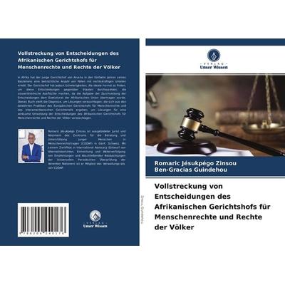 Vollstreckung von Entscheidungen des Afrikanischen Gerichtshofs für Menschenrechte und Rechte der Völker, Taschenbuch von Romaric Jésukpégo