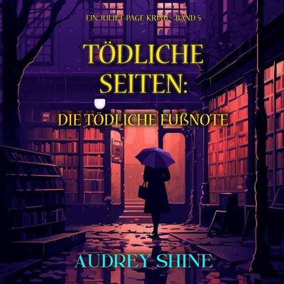 Tödliche Seiten: Die tödliche Fußnote (Ein Juliet-Page-Krimi – Band 5) - Audrey Shine, Audio, 9798261405825