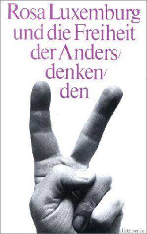 Institut für Geschichte der Arbeiterbew. - Rosa Luxemburg und die Freiheit der Andersdenkenden. Extraausgabe des unvollendeten Manuskripts Zur Russischen Revolution und anderer Quellen zur Polemik mit Lenin - Preis vom 19.10.2026 19:33:35 h